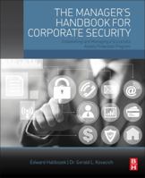 The Manager's Handbook for Corporate Security: Establishing and Managing a Successful Assets Protection Program 012804604X Book Cover