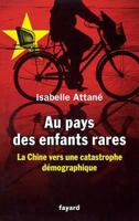 Au Pays Des Enfants Rares: La Chine Vers Une Crise Démographiques 2213661618 Book Cover