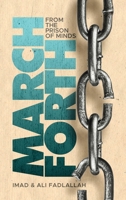 March Forth: From The Prison of Minds B0CSMNDP3G Book Cover