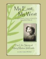 My East, My West: Caught Between Japan and the U.S. During World War II 1542343887 Book Cover