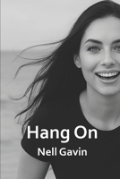 Hang On B0C2XZYMXQ Book Cover