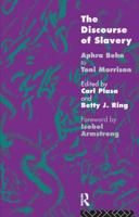 The Discourse of Slavery: Aphra Behn to Toni Morrison 1138158925 Book Cover