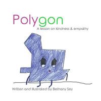 Polygon: A Lesson on Kindness and Empathy 1729385885 Book Cover