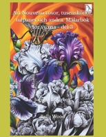 Art Nouveau rosor, tusenskönor, tulpaner och andra. Målarbok för vuxna - del 3: Jugend målarbok (Swedish Edition) B0F58DP67B Book Cover