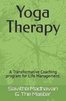 Yoga Therapy: A Transformative Coaching program for Life Management. B0BCS93ZMB Book Cover