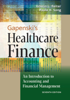 Gapenski's Healthcare Finance: An Introduction to Accounting and Financial Management, Seventh Edition 1640551867 Book Cover