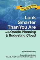 Look Smarter Than You Are with Oracle Planning and Budgeting Cloud 1365733459 Book Cover