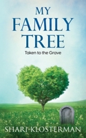 My Family Tree: Taken to the Grave B09QFDYTVC Book Cover