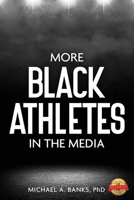More Black Athletes in the Media 1493169378 Book Cover