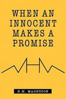 When an Innocent Makes a Promise 1425718981 Book Cover