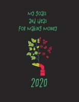My goals and ideas for making money: Blank Lined class of 2020 Journal Gift For Class Notes or Inspirational Thoughts. Great For any graduate, or gyaduate gift 1676074775 Book Cover