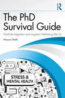 The PhD Survival Guide: Work-Life Integration and Long-term Well-being Volume 2 1041233906 Book Cover