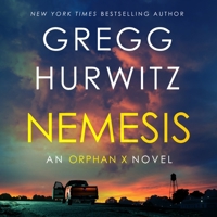 Nemesis: An Orphan X Novel (Orphan X, 10) 1250379989 Book Cover