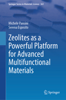 Zeolites as a Powerful Platform for Advanced Multifunctional Materials (Springer Series in Materials Science, 361) 3032246326 Book Cover