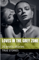 Loves in the Grey Zone (Bisexualité) B0GPH387QR Book Cover