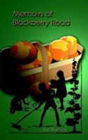 Memoirs of Blackberry Road 1410704335 Book Cover
