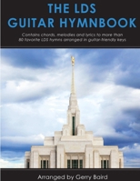 The Lds Guitar Hymnbook 1329872274 Book Cover