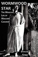 Wormwood Star: The Magickal Life of Marjorie Cameron 1906958602 Book Cover