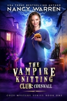 The Vampire Knitting Club: Cornwall: Cozy Mystery Series Book 1 1990210732 Book Cover