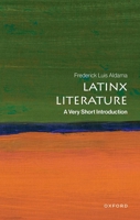 Latinx Literature: A Very Short Introduction 0197663761 Book Cover