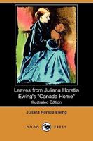 Leaves from Juliana Horatia Ewing's Canada Home. 0530676117 Book Cover