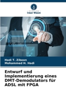 Entwurf und Implementierung eines DMT-Demodulators für ADSL mit FPGA 6206899047 Book Cover