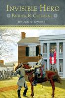 Invisible Hero: Patrick R. Cleburne 0881461083 Book Cover