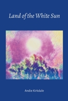 Land of the White Sun 1329846079 Book Cover