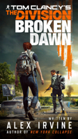 Tom Clancy's The Division: Broken Dawn 1984803174 Book Cover
