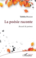 La poésie raconte: Receuil de poèmes (French Edition) 2343257140 Book Cover