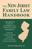 The New Jersey Family Law Handbook: A Reference Guide to New Jersey Case Law and Statutes 0984518215 Book Cover