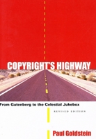 Copyright's Highway: From Gutenberg to the Celestial Jukebox 0804747482 Book Cover