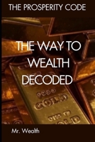 The Way to Wealth Decoded (The Prosperity Code Series) B0FLXR777C Book Cover