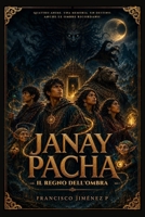 Janay Pacha: Il Regno dell’Ombra (Janay Pacha Italian edition) B0H9KGWSVD Book Cover