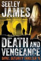 Death and Vengeance (Sabel Security #8) 1732238871 Book Cover