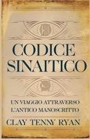 Codice Sinaitico: Un viaggio attraverso l'antico manoscritto (Italian Edition) B0DR5MH37M Book Cover