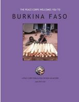 Burkina Faso - A Peace Corps Publication for New Volunteers 1497405068 Book Cover