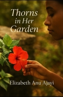 Thorns in Her Garden B0FFMWXGGR Book Cover