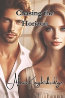 Chasing the Horizon B0DSVXG5T9 Book Cover