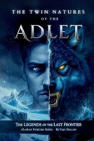 The Twin Natures of the Adlet: Half Human - Half Dog (Legends of the Last Frontier) B0FRZ44ZJL Book Cover