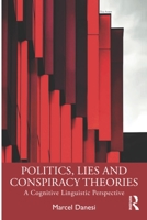 Politics, Lies and Conspiracy Theories Book B0CGKRT495 Book Cover