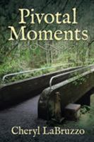 Pivotal Moments 1524655139 Book Cover