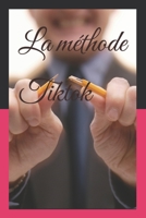 La méthode Tiktok (French Edition) B0H72DZG83 Book Cover