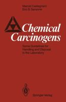 Chemical Carcinogens: Some Guidelines for Handling and Disposal in the Laboratory 3540167196 Book Cover