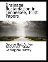 Drainage Reclamation in Tennessee, First Papers 1115519808 Book Cover