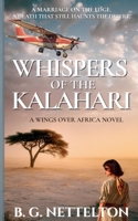 Whispers in the Kalahari: Romantic suspense in the untamed African bush (Wings over Africa) 0648622126 Book Cover