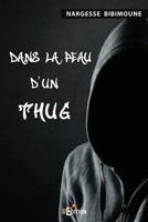 Dans La Peau D'Un Thug 2368450475 Book Cover