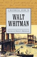 A Historical Guide to Walt Whitman (Historical Guides to American Authors) 0195120825 Book Cover