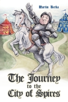 The Journey to the City of Spires 1398491667 Book Cover