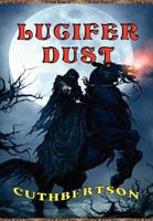 Lucifer Dust 1478288914 Book Cover